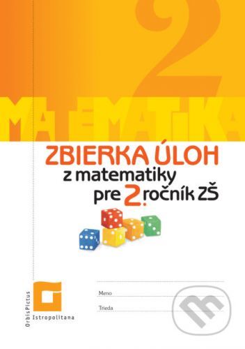 Zbierka úloh z matematiky pre 2. ročník ZŠ - Veronika Palková