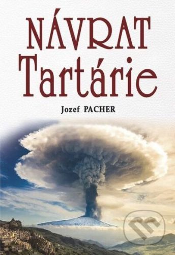 Návrat Tartárie - Jozef Pacher