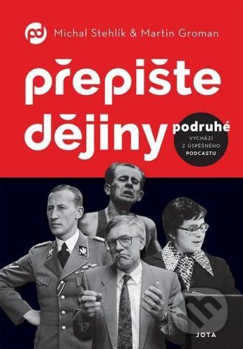 Přepište dějiny podruhé - Michal Stehlík, Martin Groman