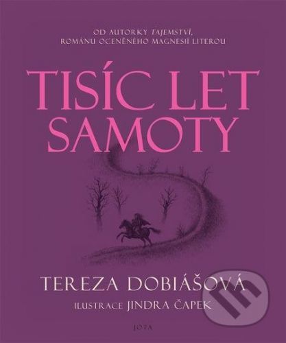 Tisíc let samoty - Tereza Dobiášová, Jindřich Čapek (ilustrátor)
