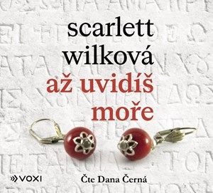 Až uvidíš moře (audiokniha) - Scarlett Wilková