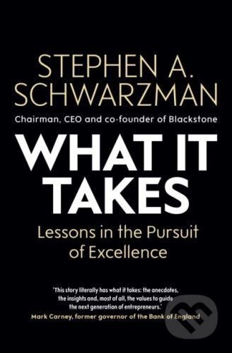 What It Takes - Stephen A. Schwarzman