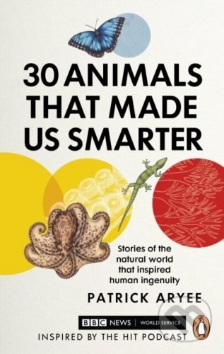 30 Animals That Made Us Smarter - Patrick Aryee