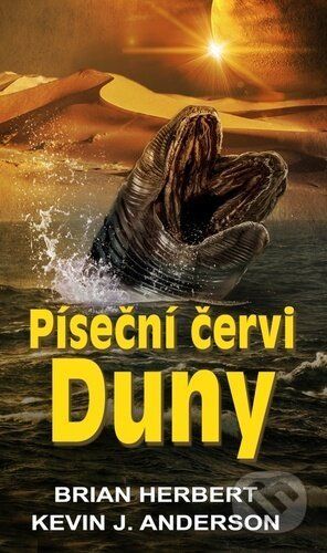 Píseční červi Duny - Brian Herbert, Kevin J. Anderson