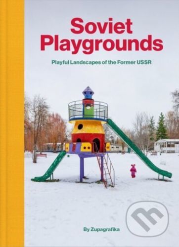 Soviet Playgrounds - Zupagrafika
