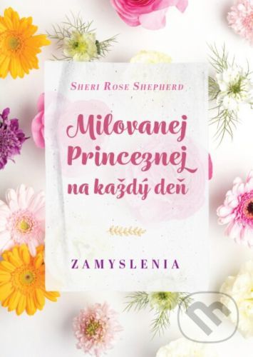 Milovanej Princeznej na každý deň - Sheri Rose Shepherd