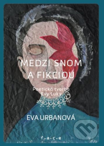 Medzi snom a fikciou - Eva Urbanová, Eva Luka (ilustrátor)