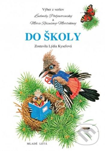 Do školy - 12. vydanie - Ľudmila Rázusová-Martáková Mária Podjavorinská,
