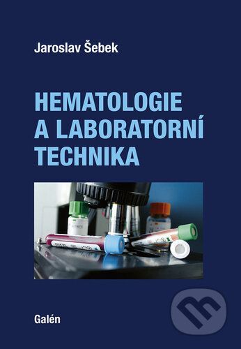 Hematologie a laboratorní technika - Jaroslav Šebek