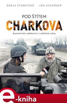 Pod štítem Charkova - Darja Stomatova, Ján Schürger