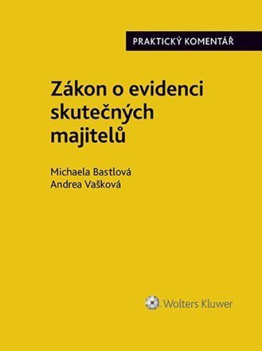 Zákon o evidenci skutečných majitelů - Michaela Bastlová; Andrea Vašková