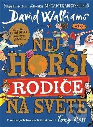 Nejhorší rodiče na světě - David Walliams, Tony Ross (ilustrátor)