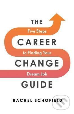 The Career Change Guide - Rachel Schofield