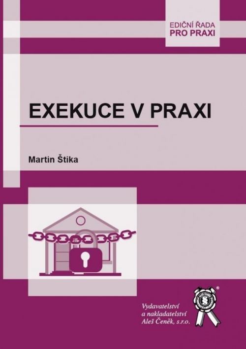 Exekuce v praxi - Martin Štika