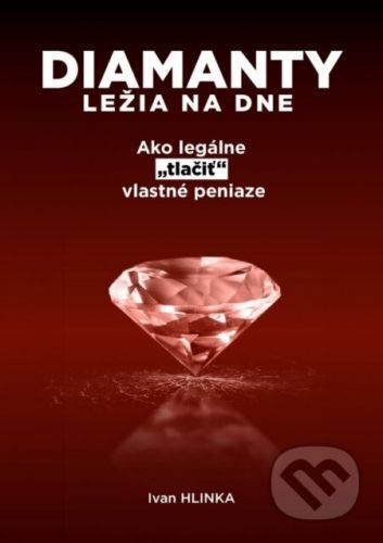 Diamanty ležia na dne - Ivan Hlinka