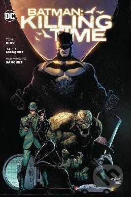 Batman: Killing Time - Tom King, David Marquez