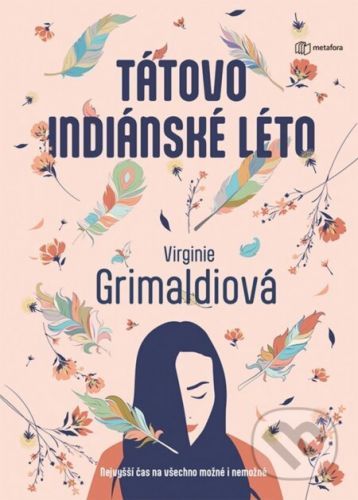 Tátovo indiánské léto - Virginie Grimaldi