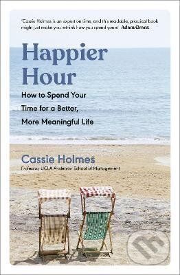 Happier Hour - Cassie Holmes