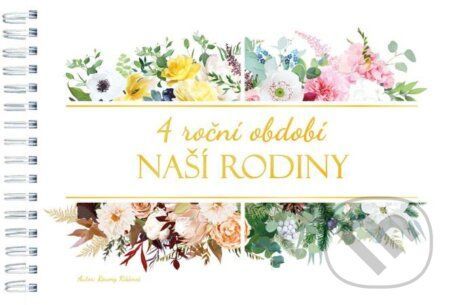 4 roční období naší rodiny - Roumy Kiššová