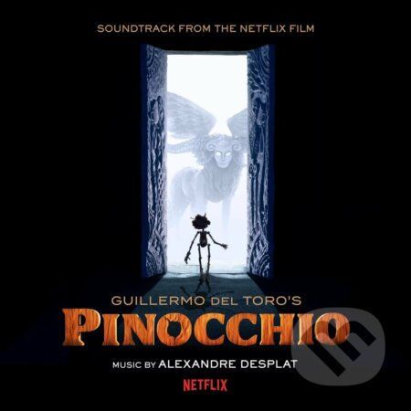 Alexandre Desplat: Guillermo Del Toro's Pinocchio - Alexandre Desplat
