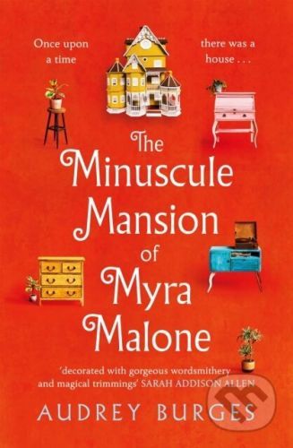 The Minuscule Mansion of Myra Malone - Audrey Burges