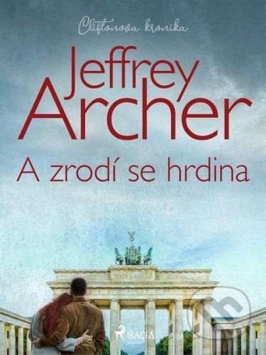 A zrodí se hrdina - Jeffrey Archer