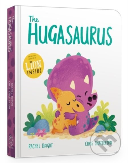 The Hugasaurus Board Book - Rachel Bright
