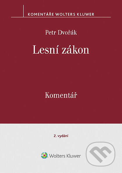 Lesní zákon. Komentář. 2. vydání - Petr Dvořák