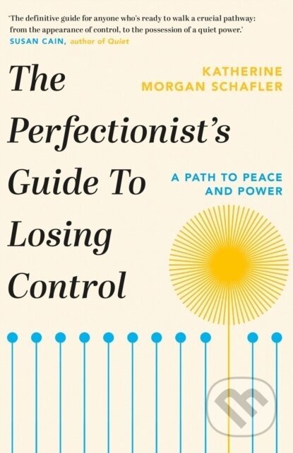The Perfectionist's Guide to Losing Control - Katherine Morgan Schafler