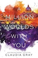 A Million Worlds with You - Gray Claudia