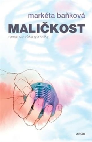 Maličkost - Baňková Markéta
