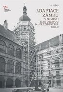 Adaptace zámku v Náměšti nad Oslavou na prezidentské sídlo - Hrbek Vít