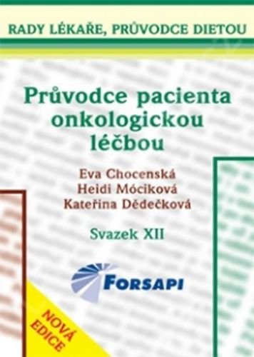 Chocenská Eva a kolektiv: Průvodce pacienta onkologickou léčbou