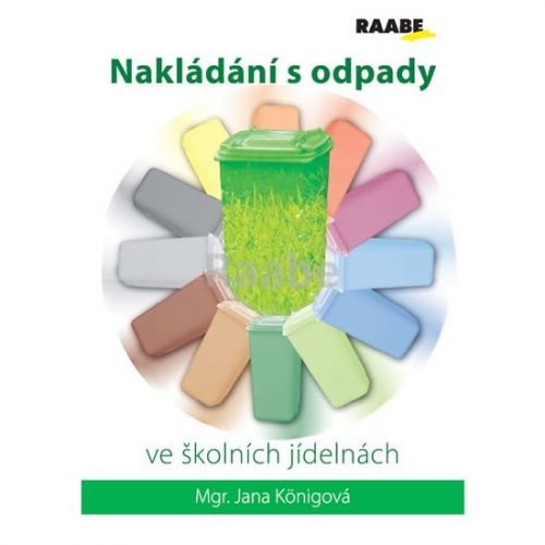 Nakládání s odpady ve školních jídelnách - Jana K÷nigová