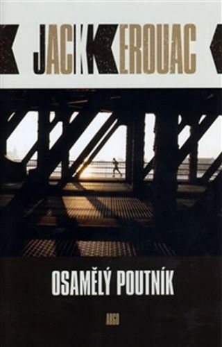 Osamělý poutník - Kerouac Jack