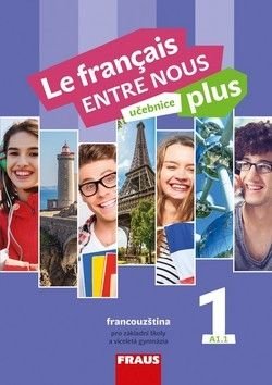 Le francais ENTRE NOUS plus 1 UČ (A1.1) - Nováková Sylva a kolektiv