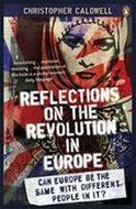 Caldwell Christopher Reflections on the Revolution in Europe