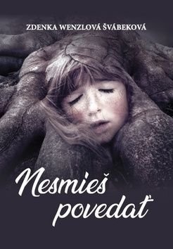 Nesmieš povedať - Zdenka Wenzlová Švábeková