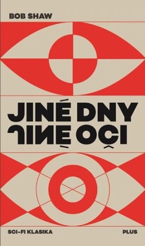 Jiné dny, jiné oči - Shaw Bob