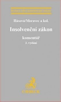 Insolvenční zákon Komentář - Jiřina Hásová, Moravec