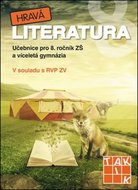 Hravá literatura 8 - Učebnice pro 8. ročník ZŠ a víceletá gymnázia