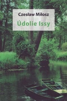 Údolie Issy - Czeslaw Milosz