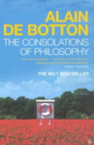 The Consolations of Philosophy - de Botton Alain