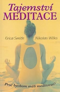 Tajemství meditace - Erica Smith, Niciolas Wilks