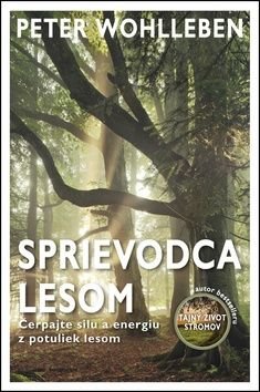 Sprievodca lesom - Peter Wohlleben, Andrej Záhorák