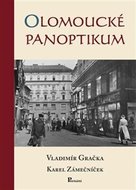 Olomoucké panoptikum - Vladimír Gračka, Karel Zámečníček