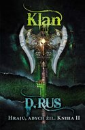 Rus Dmitrij: Hraju, abych žil 2 - Klan