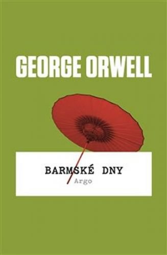 Barmské dny - Orwell George