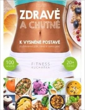 Zdravě a chutně k vysněné postavě - Pavel Walek, Josef Tóth