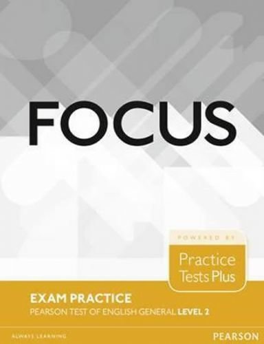 Focus Exam Practice: Pearson Tests of English General Level 2 (B1) - kolektiv autorů